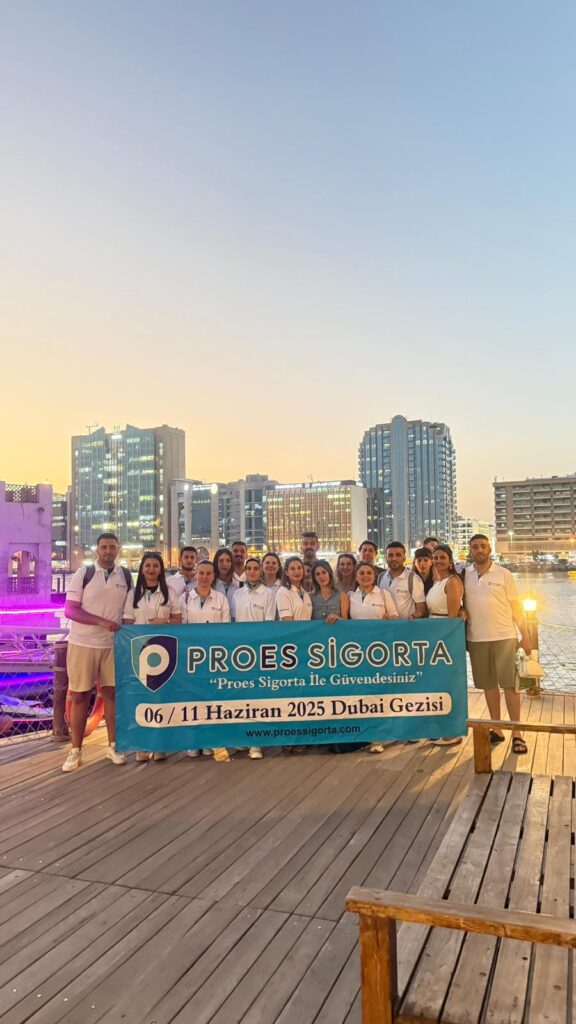 Proes Sigorta Aracılık Hizmetleri'nden Başarılı Şubelere Özel Dubai Gezisi